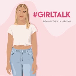 #Girltalk Beyond The Classroom