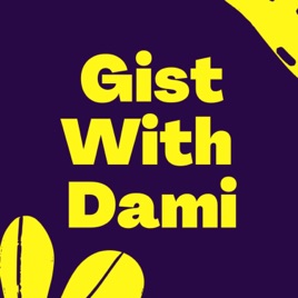 Gist With Dami.
