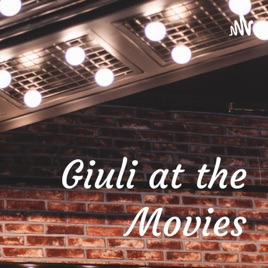 Giuli at the Movies