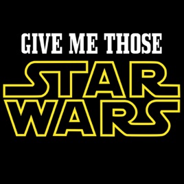 Give Me Those Star Wars