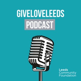 GiveLoveLeeds Podcast