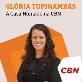 Glória Tupinambás - A Casa Nômade na CBN