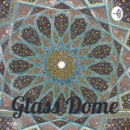 Glass Dome