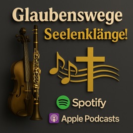 Glaubenswege - Seelenklänge!