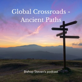 Global Crossroads - Ancient Paths