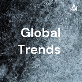 Global Trends