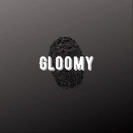 Gloomy