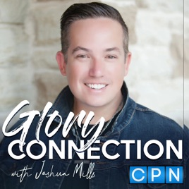 Glory Connection with Joshua and Janet Mills