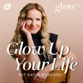 Glow Up Your Life