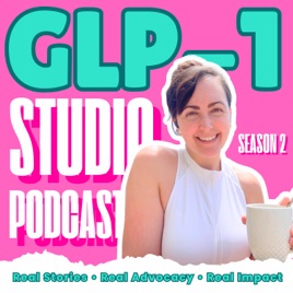 GLP-1 Studio Podcast