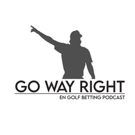 Go Way Right - En golf betting podcast