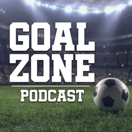 GOAL ZONE PODCAST