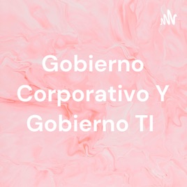Gobierno Corporativo Y Gobierno TI
