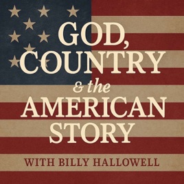 God, Country & the American Story With Billy Hallowell