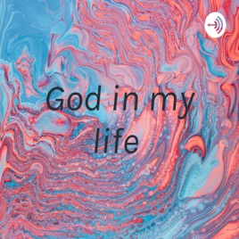 God in my life