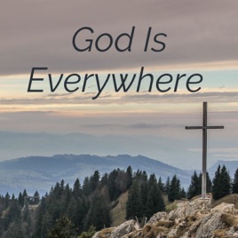 God Is Everywhere