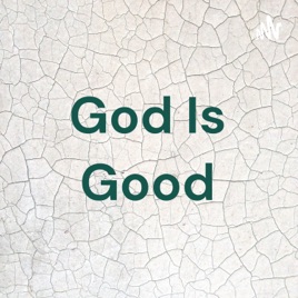 God Is Good