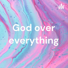 God over everything