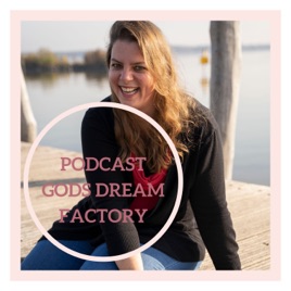 God's Dream Factory Podcast