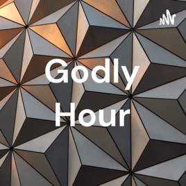 Godly Hour