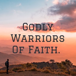 Godly Warriors Of Faith.