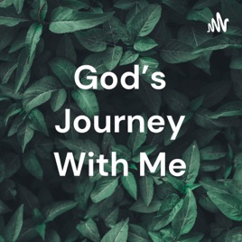 God's Journey With Me