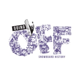 Going Off Snowboard History Podcast