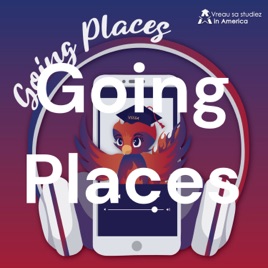 Going Places - Vreau Sa Studiez in America