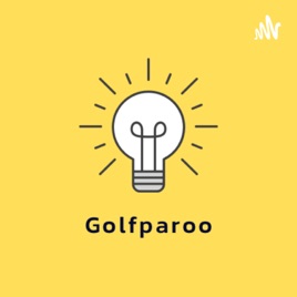Golfparoo Podcast