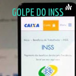 GOLPE DO INSS - PODCAST