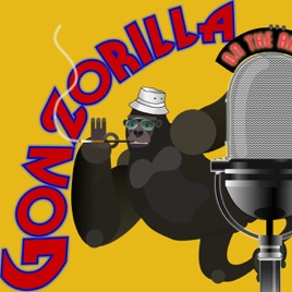 Gonzorilla: Music, Movies, Comedy and Excessive Consumption