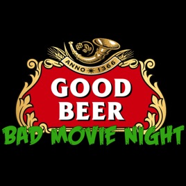 Good Beer Bad Movie Night