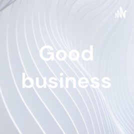 Good business