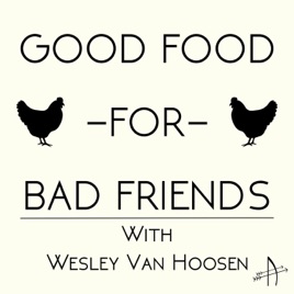 Good Food for Bad Friends