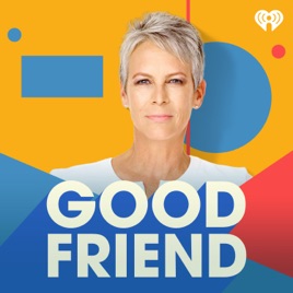 Good Friend with Jamie Lee Curtis