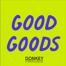 Good Goods – Der Podcast für gute Ideen! by DONKEY