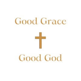 Good Grace Good God
