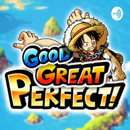 Good, Great, Perfect