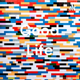 Good Life