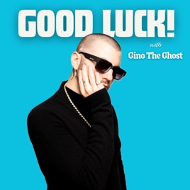 Good Luck! with Gino