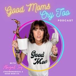 Good Moms Cry Too