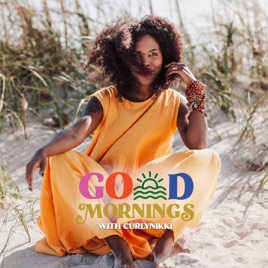 GoOD Mornings with CurlyNikki | An All-Day Meditation