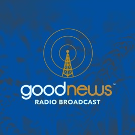 Good News Radio Broadcast