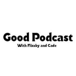 Good Podcast