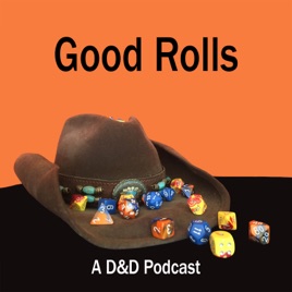 Good Rolls: A D&D Podcast