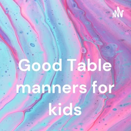 Good Table manners for kids