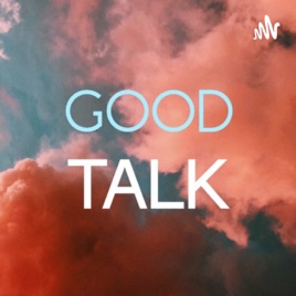 Good Talk