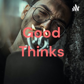 Good Thinks