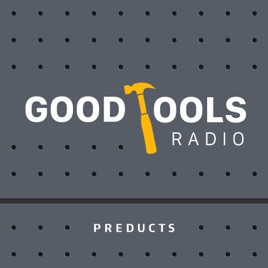 Good Tools Radio