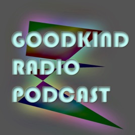 GoodKind Radio Podcast